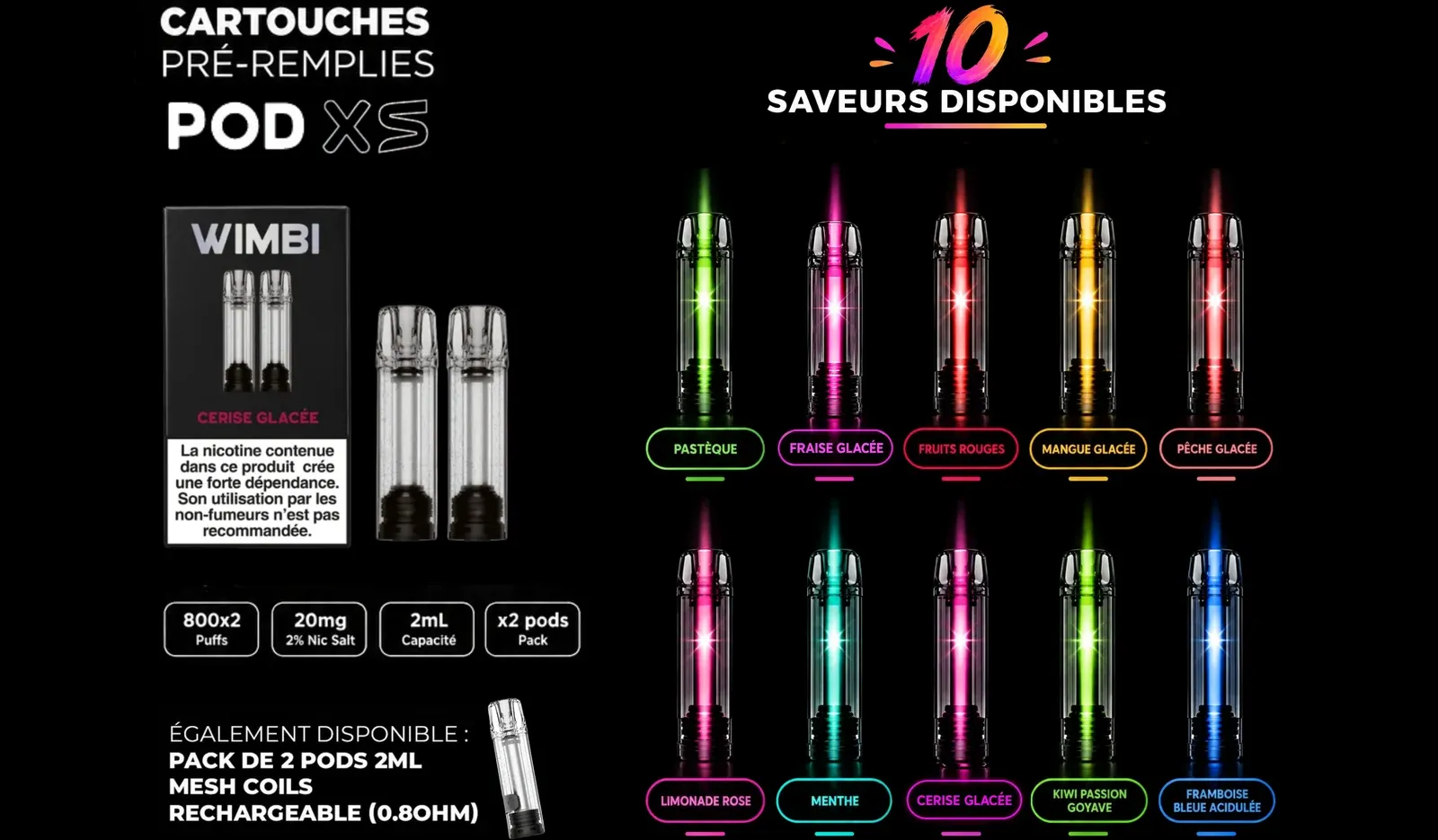 Cartouches pré-remplies Pod XS : 10 saveurs disponibles